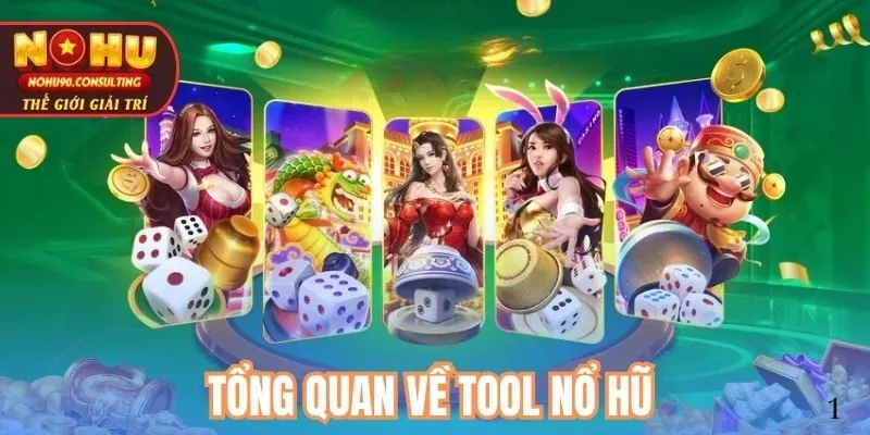 Tổng quan về Tool nổ hũ 